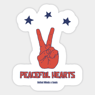 Peaceful Hearts, United Minds & Souls Sticker